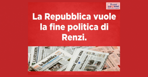 La Repubblica vuole la fine politica di Renzi