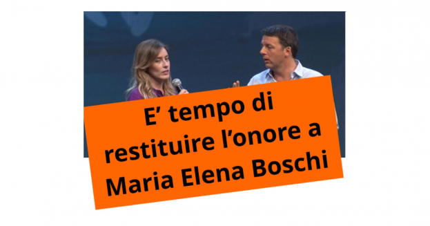 È ora di restituire l’onore a Maria Elena Boschi