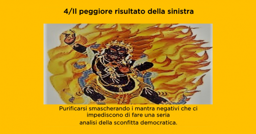 Dossier sui “mantra” scagliati contro il PD. (4/13) Il peggiore risultato della sinistra.